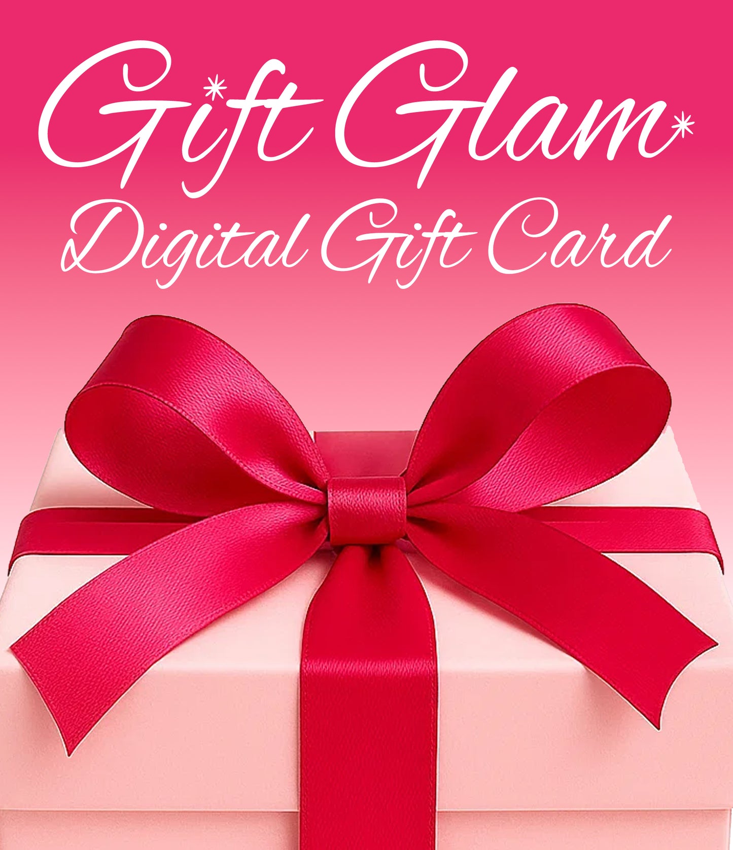 Gift Glam Digital Gift Card